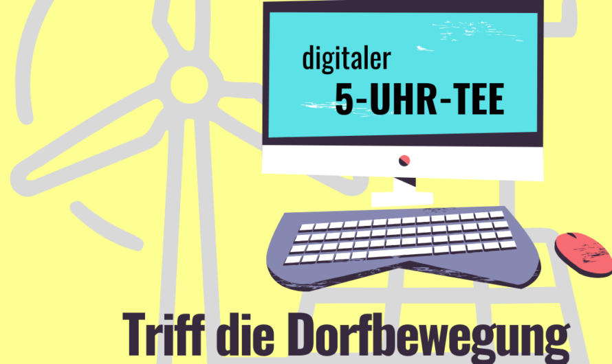 5-Uhr-Tee am 15. April 2026 zum Thema: Erneuerbare Energien. Wie profitieren die Dörfer davon?